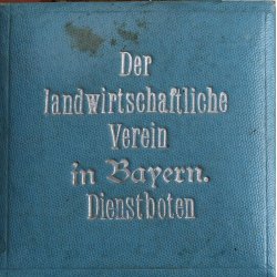 German WW1-WW2 "Der Landwirtschaftliche Verein in Bayern - Dienstboten" service award