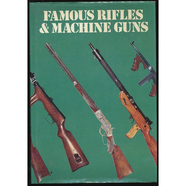 Famous Rifles and Machine guns