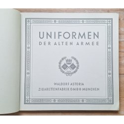 German 1930s Cigarette Album - Uniformen Der Alten Armee (Waldorf-Astoria)