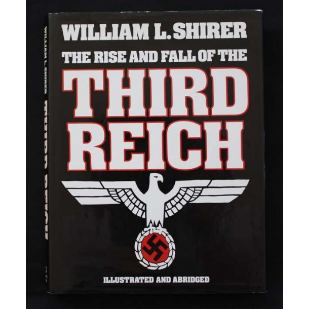 The Rise and Fall of the Third Reich - W Shirer