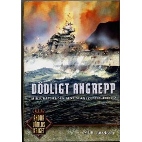 Dödligt Angrepp -  Miniubtsräden mot Tirpitz