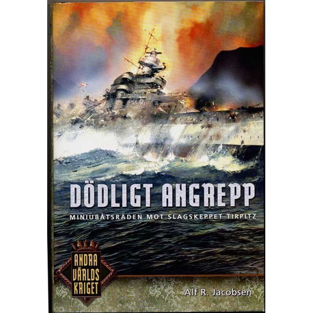 D&ouml;dligt Angrepp -  Miniubtsr&auml;den mot Tirpitz