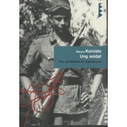 Ung Soldat - Frn skolb&auml;nken till skyttegraven