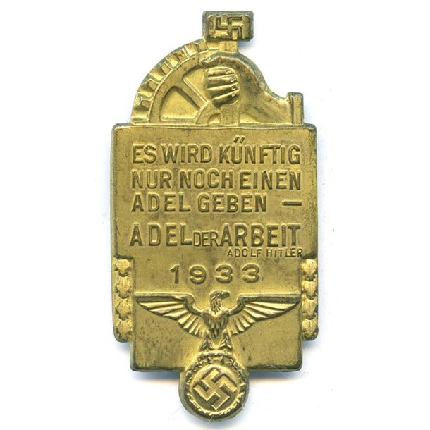 German WW2 NSBO � Es wird zuk�nftig nur noch einen Adel geben � Adel der Arbeit � 1933 tinnie